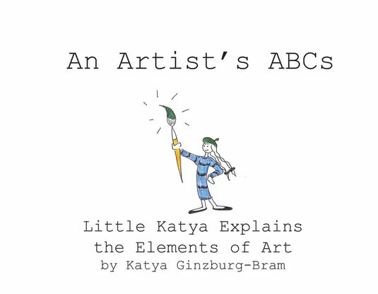 An Artist's ABCs: Little Katya Explains the Elements of Art - Paperback