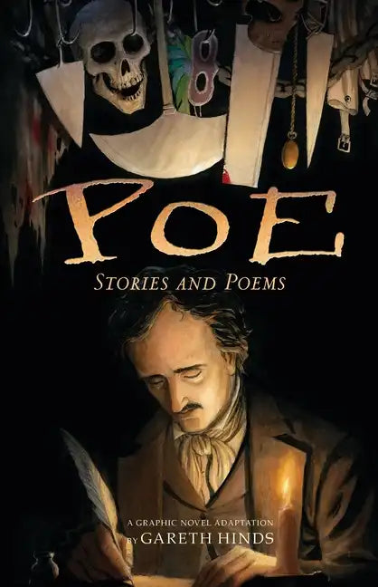 Poe: Stories and Poems: A Graphic Novel; Illustrated by Gareth Hinds - Paperback