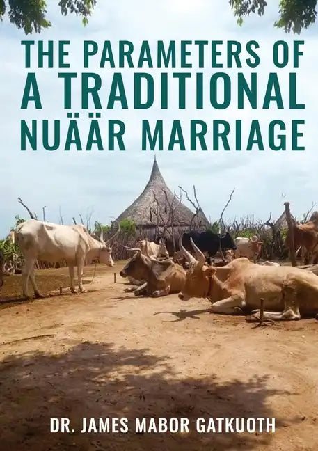 The parameter s of Traditional Nuäär Marriage - Paperback