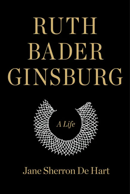 Ruth Bader Ginsburg: A Life - Hardcover