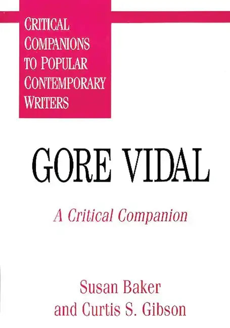 Gore Vidal: A Critical Companion - Hardcover