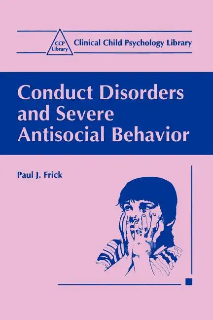 Conduct Disorders and Severe Antisocial Behavior - Paperback