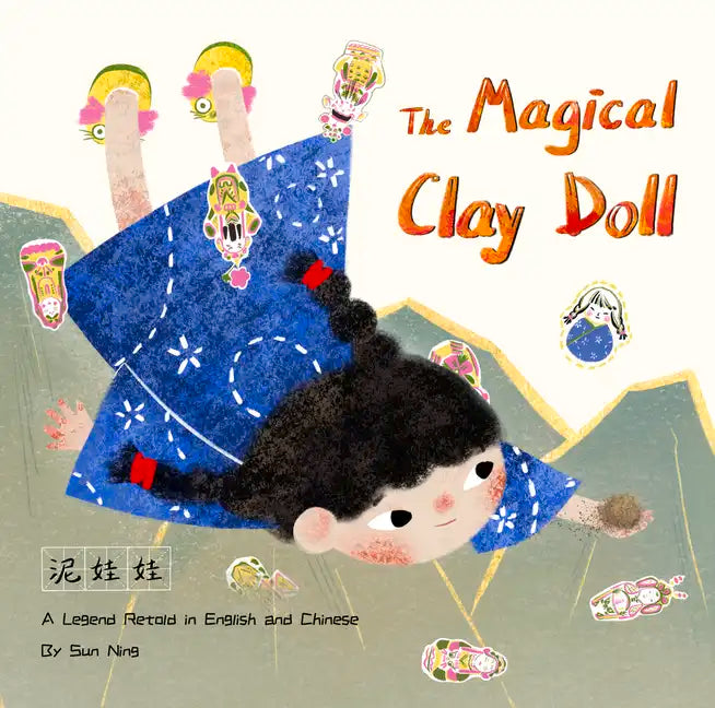 The Magical Clay Doll: A Legend Retold in English and Chinese - Hardcover