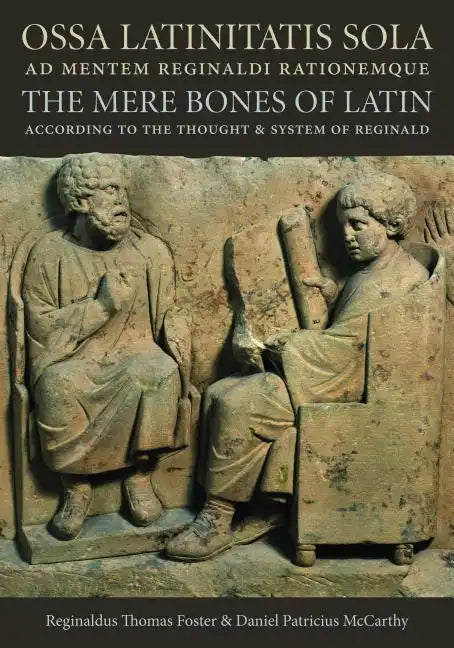 Ossa Latinitatis Sola Ad Mentem Reginaldi Rationemque - Paperback