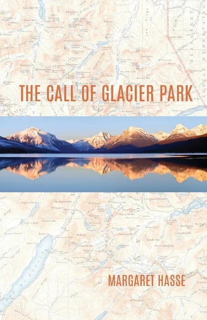 The Call of Glacier Park - Paperback