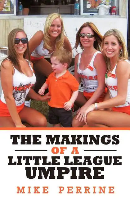 The Makings of a Little League Umpire - Paperback
