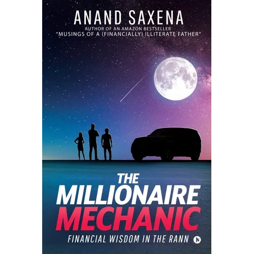 The Millionaire Mechanic: Financial Wisdom in the Rann - Paperback