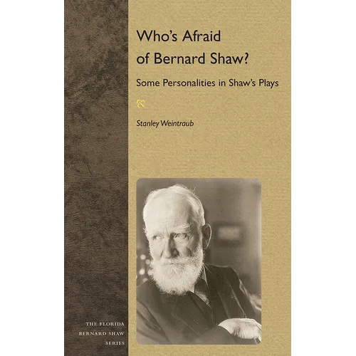 Who's Afraid of Bernard Shaw?: Some Personalities in Shaw's Plays - Paperback