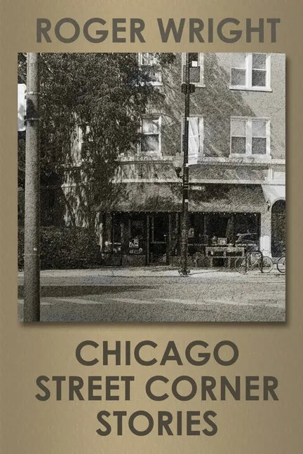 Chicago Street Corner Stories - Paperback