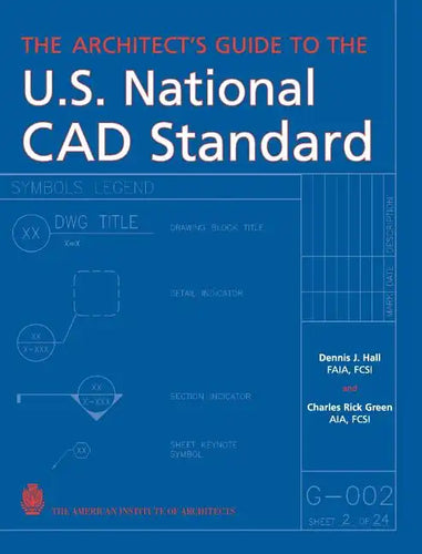 The Architect's Guide to the U.S. National CAD Standard - Hardcover