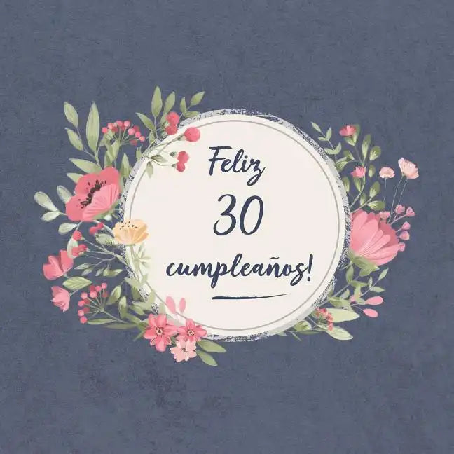 Feliz 30 Cumpleaños: El libro de firmas evento Libro De Visitas para Fiesta - Aniversario cumpleaños Feliz Cumple años - Ideas de regalos i - Paperback