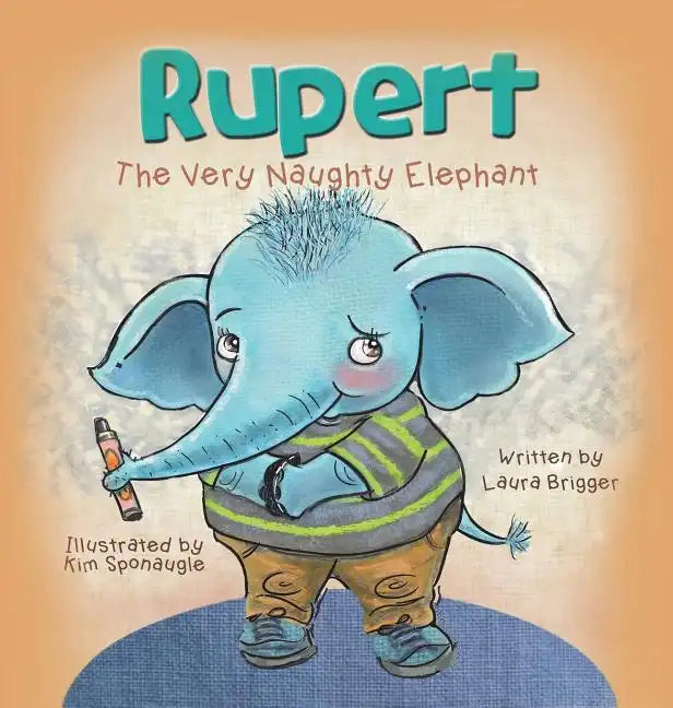 Rupert The Very Naughty Elephant - Hardcover