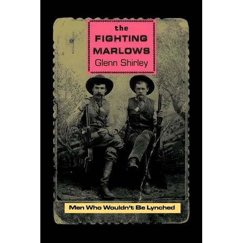The Fighting Marlows: Men Who Wouldn't Be Lynched - Paperback