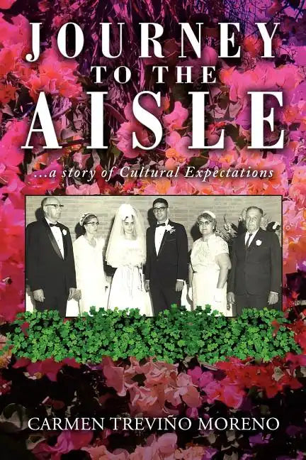 Journey to the Aisle ...a Story of Cultural Expectations - Paperback