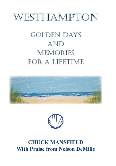 Westhampton: Golden Days and Memories for a Lifetime - Hardcover