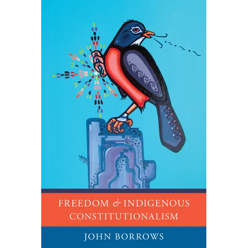 Freedom and Indigenous Constitutionalism - Paperback