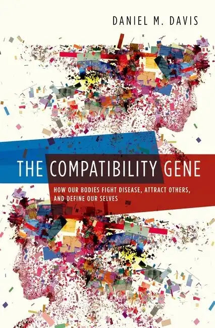 Compatibility Gene: How Our Bodies Fight Disease, Attract Others, and Define Our Selves - Paperback