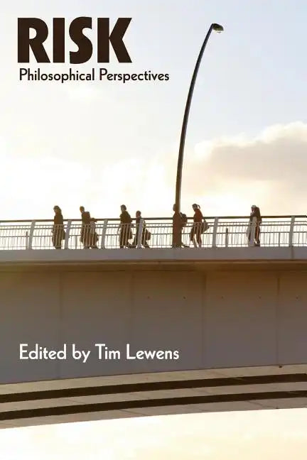 Risk: Philosophical Perspectives - Paperback