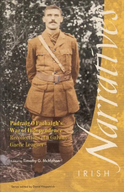 Pádraig O'Fathaigh's War of Independence: Recollections of a Galway Gaelic Leaguer - Paperback