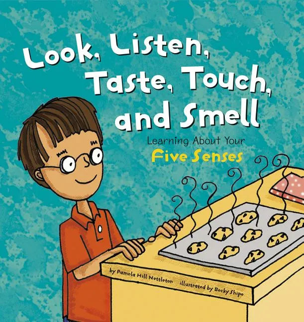 Look, Listen, Taste, Touch, and Smell: Learning about Your Five Senses - Paperback