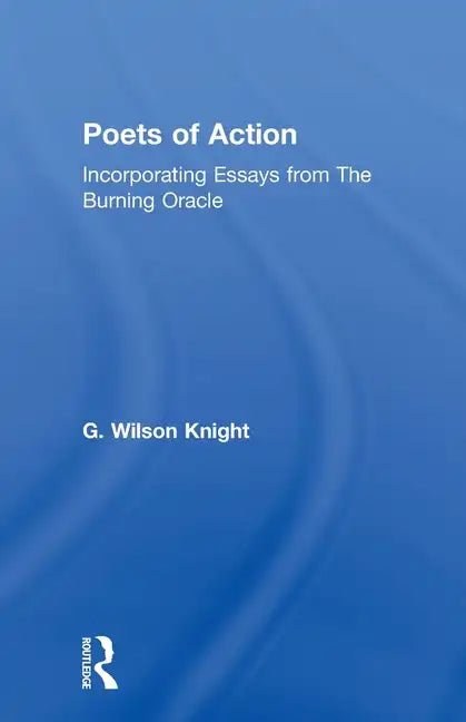 The Sovereign Flower: On Shakespeare as the Poet of Royalism Together with Related Essays and Indexes to Earlier Volumes - Paperback