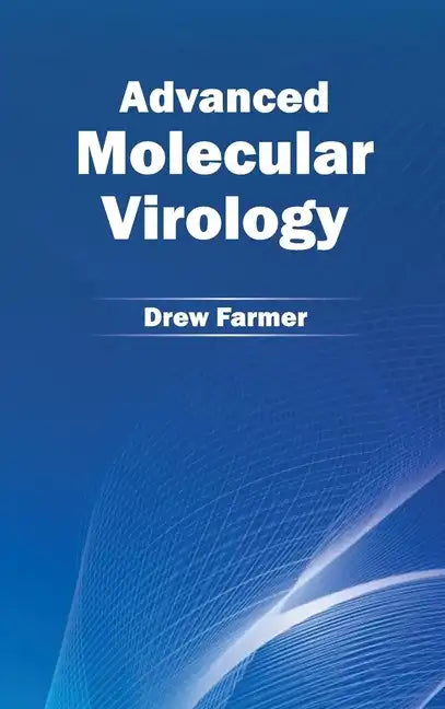 Advanced Molecular Virology - Hardcover