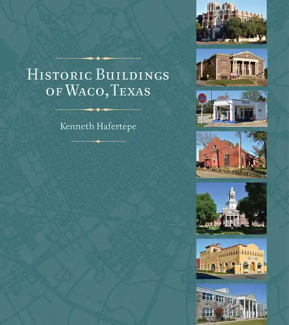 Historic Buildings of Waco, Texas - Hardcover