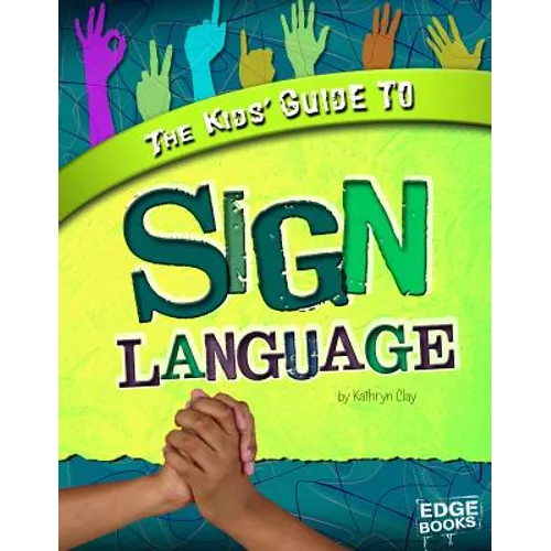 The Kids' Guide to Sign Language - Hardcover