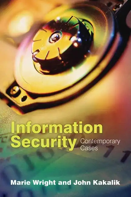 Information Security: Contemporary Cases: Contemporary Cases - Paperback