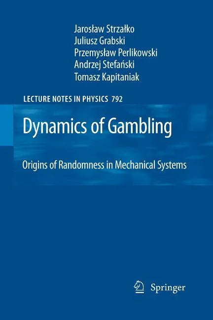 Dynamics of Gambling: Origins of Randomness in Mechanical Systems - Paperback