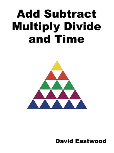 Add Subtract Multiply Divide and Time - Paperback