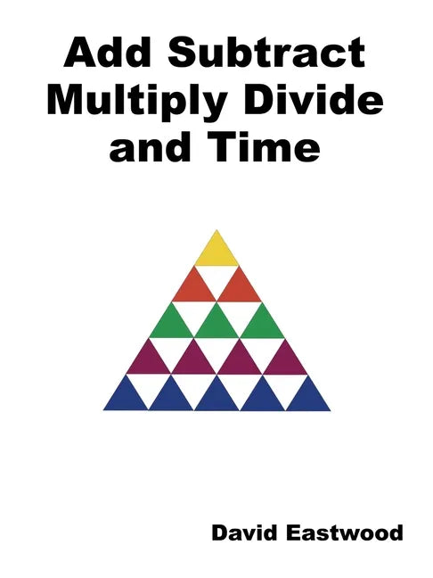 Add Subtract Multiply Divide and Time - Paperback