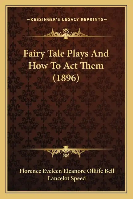 Fairy Tale Plays And How To Act Them (1896) - Paperback