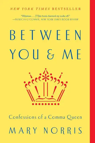 Between You & Me: Confessions of a Comma Queen - Paperback