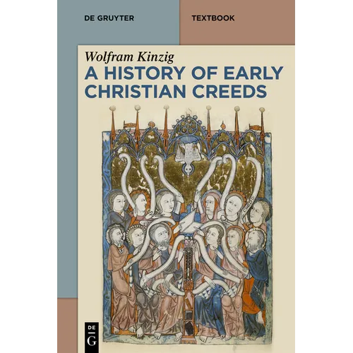 A History of Early Christian Creeds - Paperback