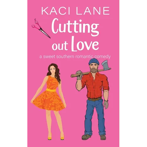 Cutting out Love: A Sweet Southern Romantic Comedy - Paperback