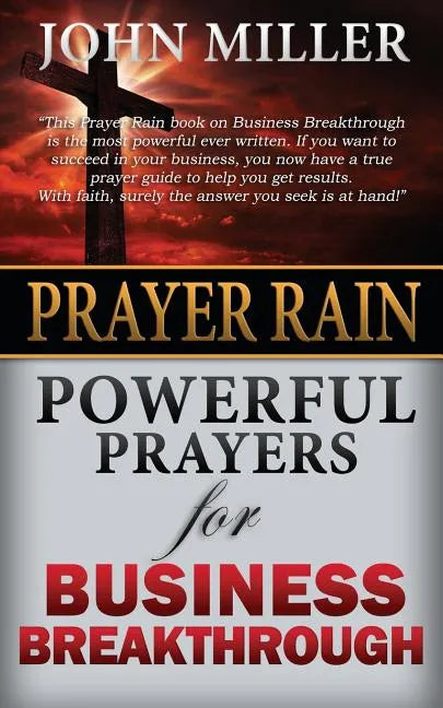 Prayer Rain: Powerful Prayers For Business Breakthrough - Paperback