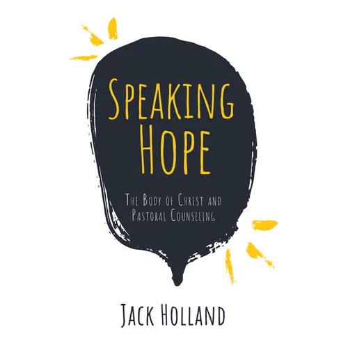 Speaking Hope: The Body of Christ and Pastoral Counseling - Paperback