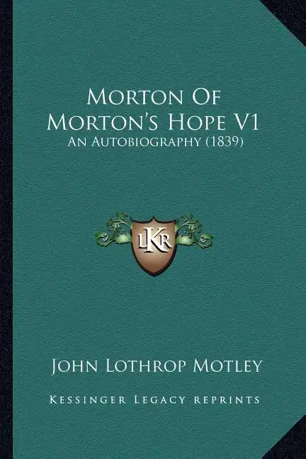 Morton Of Morton's Hope V1: An Autobiography (1839) - Paperback