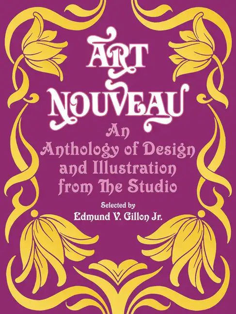 Art Nouveau: An Anthology of Design and Illustration from the Studio - Paperback