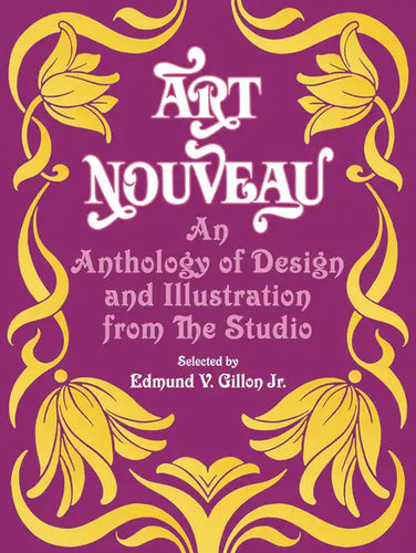 Art Nouveau: An Anthology of Design and Illustration from the Studio - Paperback