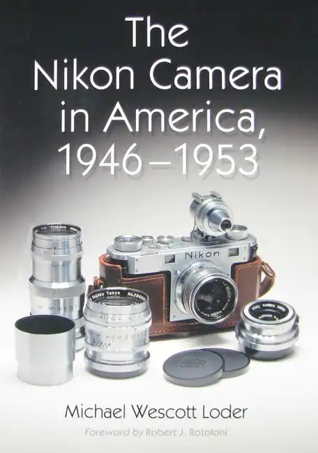 The Nikon Camera in America, 1946-1953 - Paperback