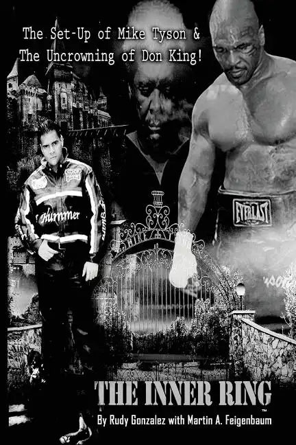 The Inner Ring (Premium Edition): The Set-Up of Mike Tyson and the Uncrowning of Don King - Paperback
