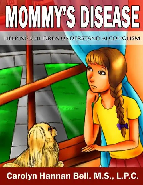 Mommy's Disease: Helping Children Understand Alcoholism - Paperback