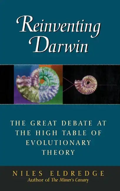 Reinventing Darwin: The Great Debate at the High Table of Evolutionary Theory - Hardcover