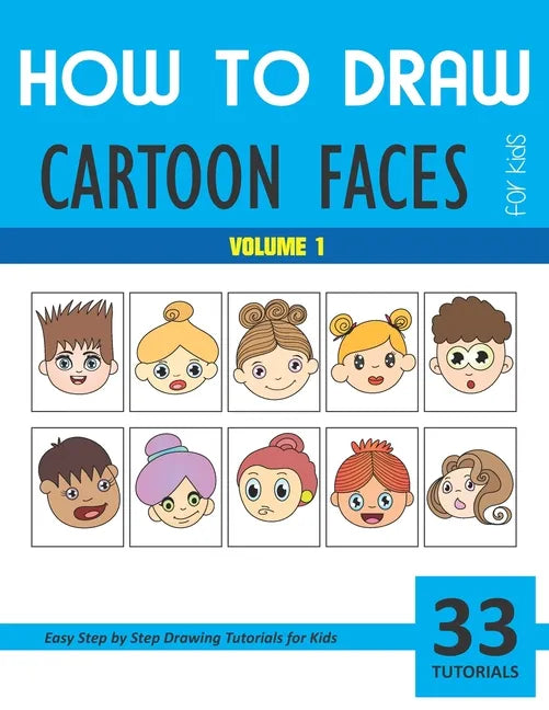 How to Draw Cartoon Faces - Volume 1 - Paperback