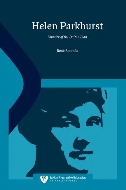 Helen Parkhurst: Founder of the Dalton Plan - Paperback