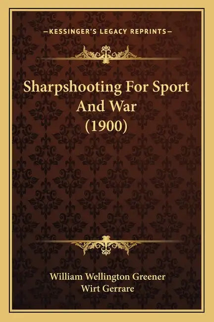 Sharpshooting for Sport and War (1900) - Paperback