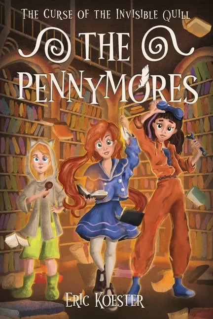 The Pennymores and the Curse of the Invisible Quill - Paperback