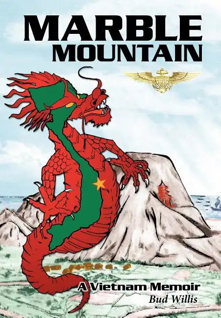Marble Mountain: A Vietnam Memoir - Hardcover